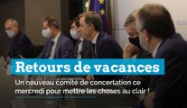 Retours de vacances : un nouveau comité de concertation pour évaluer les mesures