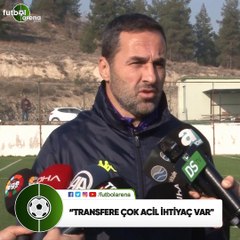 Yalçın Koşukavak: "Transfere çok acil ihtiyaç var"