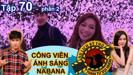 Lạc lối tại thiên đường ánh sáng đẹp nhất Nhật Bản | NTTVN #70 | Phần 2 | 100518 