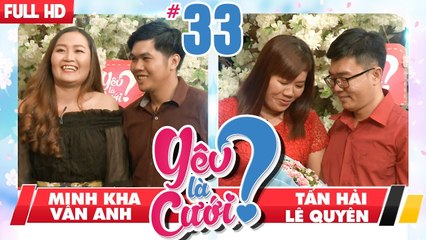YÊU LÀ CƯỚI? | YLC #33 UNCUT | Ghen là ĐẬP ĐIỆN THOẠI - Cô dâu nói dối để né chú rể | 020618 