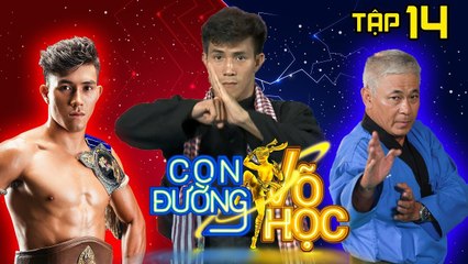CON ĐƯỜNG VÕ HỌC | CDVH #14 FULL | Duy Nhất và những khó khăn khi luyện tập Ngũ Hổ Bình Tây 
