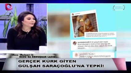 GERÇEK KÜRK GİYEN GÜLŞAH SARAÇOĞLU'NA TEPKİ