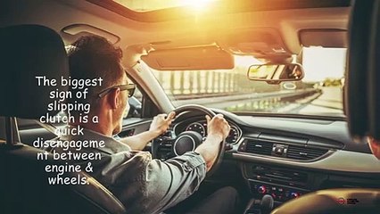 What are the Signs Associated With Slipping Clutch in Your Car