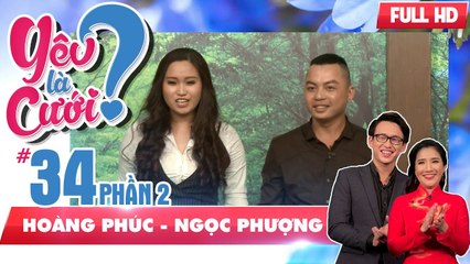 Yêu nhau 9 năm suýt chia tay vì gia đình chưa gặp gỡ | Hoàng Phúc - Ngọc Phượng | YLC #34 