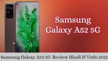 Samsung_Galaxy_A52_5G_2021_Review Hindi & Urdu_Video_Price_First_Look,_and launch date_2021 #Samsung #samsunggalaxy #samsungnote20ultra #vivoV20 #TECNOMobile #Real #infinity #Nokiamobile #iphone12 #india #peace #Pakistan #viral #video #like4likes #likefor