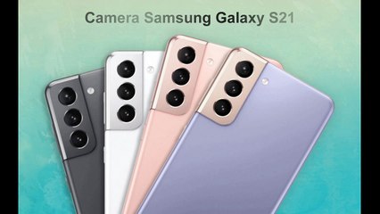 Samsung Galaxy S21 sẽ được trang bị 3 camera sau hỗ trợ quay video 8K
