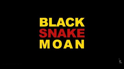 BLACK SNAKE MOAN (2006) Trailer - SPANISH