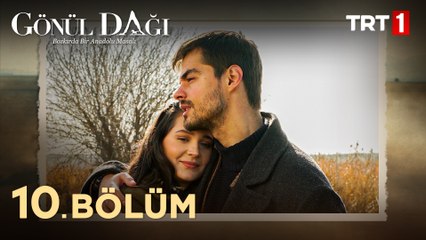 Gönül Dağı 10. Bölüm