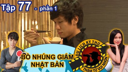 Thúc Lĩnh Lincoln khiến người xem PHÁT THÈM với món bò nhúng Nhật Bản | NTTVN #77 | Phần 1 