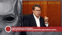 ¡Nuevo Berrinche de Monreal ¡Anular elección en Senado es desmedido, arbitrario e ilegal!