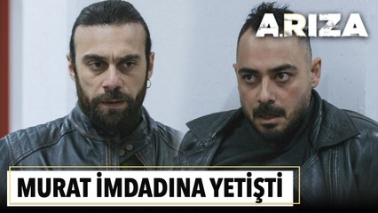 Murat, Burak'ın imdadına yetişti | Arıza 16. Bölüm