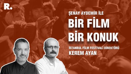 Bir Film Bir Konuk...  Kerem Ayan ile ‘Cennetin Çocukları’