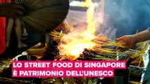 A Singapore, lo street food è patrimonio dell'umanità