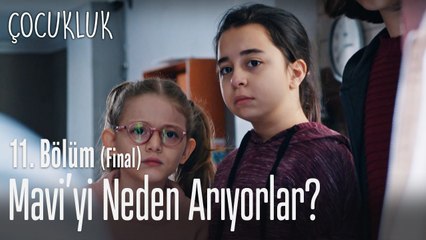 Mavi'yi neden ayırıyorlar? - Çocukluk 11. Bölüm (Final)