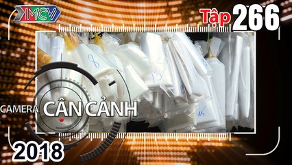 CAMERA CẬN CẢNH | Tập 266 FULL | Khuyến cáo túi ni-lông - Đi 1 về 2 - Vượt ẩu - Thu phí đỗ xe ☀️