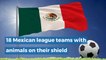 18 Mexican league teams with animals on their shield