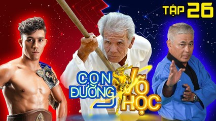 CON ĐƯỜNG VÕ HỌC | CDVH #26 FULL | Duy Nhất lăn xả vào bếp nấu bữa cơm bái sư | 250818 