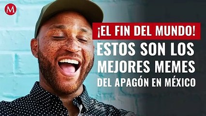 ¡El fin del mundo! Estos son los mejores memes del apagón en México