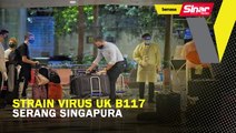 Strain virus UK B117 serang Singapura