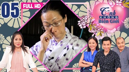 TÌNH KHÔNG BIÊN GIỚI | Tập 5 FULL | NSND Hồng Vân rơi nước mắt vì gia cảnh cô dâu Việt nơi xứ người
