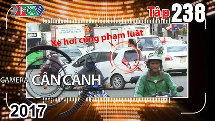 CAMERA CẬN CẢNH | Tập 238 FULL | Tác dụng biển cấm - 3 cô gái & tên trộm - Tết dương lịch 