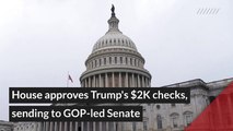 House approves Trump's $2K checks, sending to GOP-led Senate, and other top stories in general news from December 29, 2020.