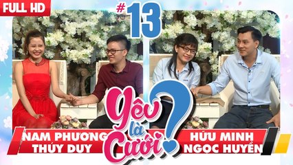 YÊU LÀ CƯỚI? | YLC #13 UNCUT | Nam Phương - Thúy Duy | Hữu Minh - Ngọc Huyền | 130118 
