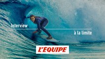 Justine Dupont : « La peur est un repère » - Surf - Interview « à la limite »