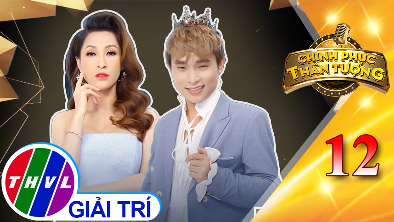 Chinh phục thần tượng - Tập 12: Rước tình về với quê hương - Long Nhật, Quốc Đại, Vĩnh Thuyên Kim