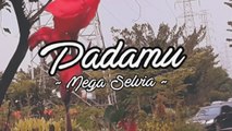 Mega Selvia - Padamu (Official Lyric Video)