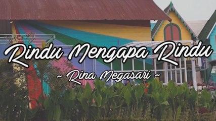 Rina Megasari - Rindu Mengapa Rindu (Official Lyric Video)