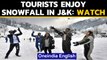 J&K: Tourists enjoy in the blanket of snow at the Patnitop hill: Watch the video | Oneindia News