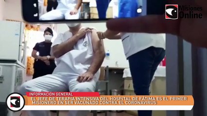 El jefe de Terapia Intensiva del hospital de Fátima es el primer misionero en ser vacunado contra el coronavirus
