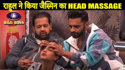 Bigg Boss 14 : Rahul Vaidya Gives A Head Massage To Jasmin Bhasin