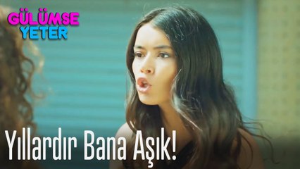 Yıllardır bana aşık!