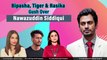 Nawazuddin Siddiqui Finds A Fan In Tiger Shroff, Bipasha Basu & Rasika Dugal I Back-To-Back
