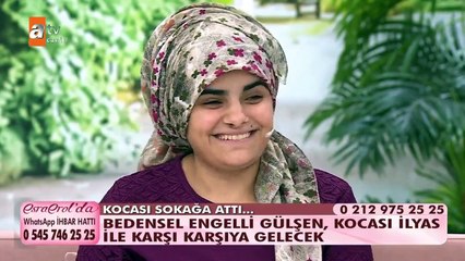 Bedensel engelli Gülşen, kocası İlyas ile karşı karşıya...