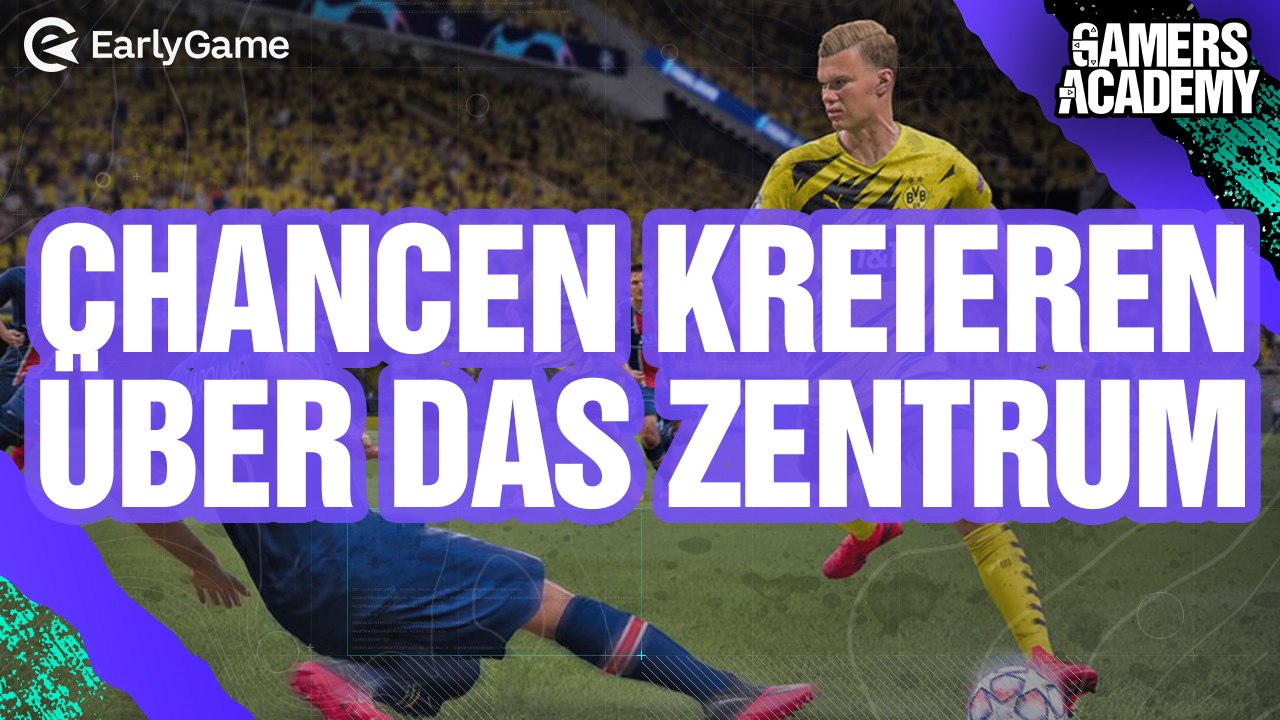 FIFA 21: Chancen kreieren über das Zentrum