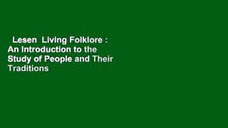Lesen  Living Folklore : An Introduction to the Study of People and Their Traditions