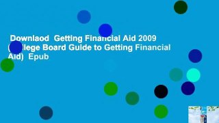 Downlaod  Getting Financial Aid 2009 (College Board Guide to Getting Financial Aid)  Epub