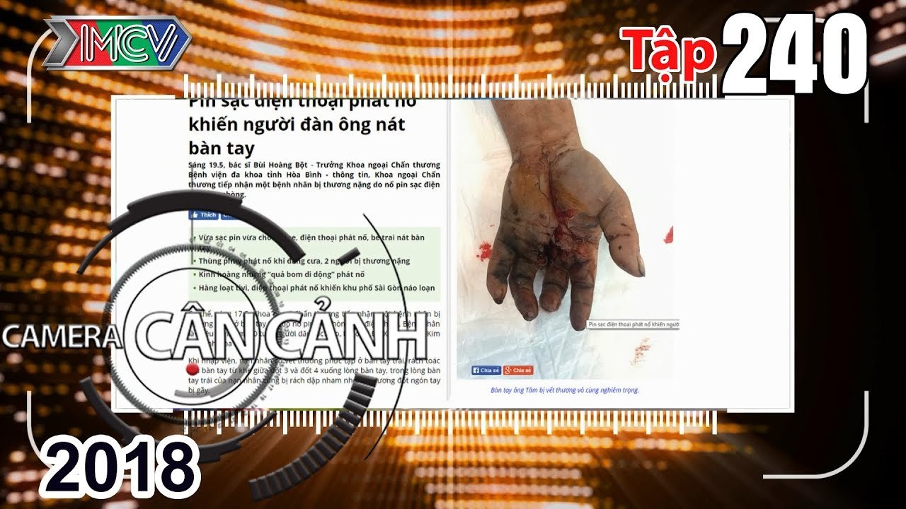 CAMERA CẬN CẢNH | Tập 240 FULL | Nổ điện thoại - Nỗi lo của phụ huynh - Trộm xe - Trạm trung chuyển