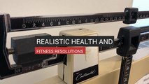 Realistic Health And Fitness Resolutions