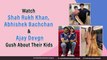 Shah Rukh Khan-AbRam, Abhishek Bachchan-Aaradhya Bollywood Stars Gush About Their Kids