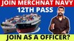 How to join Merchant Navy After 12th | Join Merchant Navy after 12th