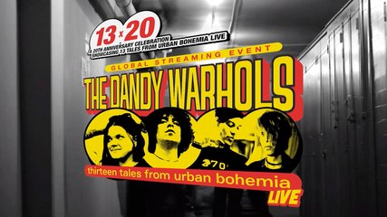 The Dandy Warhols Celebrate 20 Years of 13 Tales From Urban Bohemia