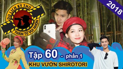 Sĩ Thanh tiếc vì không được dạo chơi khu vườn lãng mạn tại Nhật cùng bạn trai | NTTVN #60 | Phần 1