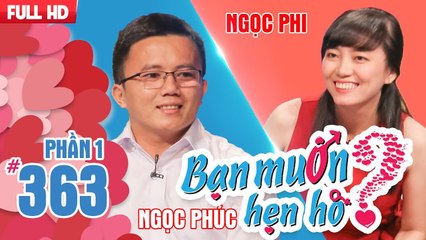 Chuyện hẹn hò tìm chồng của Hotgirl dược sĩ kiêm 'xe ôm công nghệ' | Ngọc Phúc - Ngọc Phi | BMHH 363