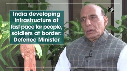India developing infrastructure at fast pace for people, soldiers at border: Rajnath Singh