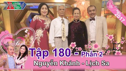 Đôi vợ chồng "thanh mai trúc mã" và mối tình ... 43 năm son sắt  | Nguyễn Khánh - Lịch Sa | VCS #180