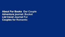 About For Books  Our Couple Adventure journal: Bucket List travel Journal For Couples for Romantic